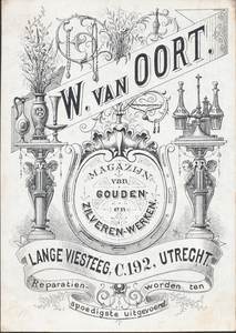 711188 Visitekaartje van W. van Oort, Magazijn van Gouden- en Zilveren-Werken, Lange Viesteeg C. 192 te Utrecht.
